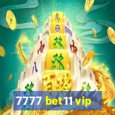 7777 bet11 vip